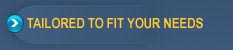 Tailored to fit your needs